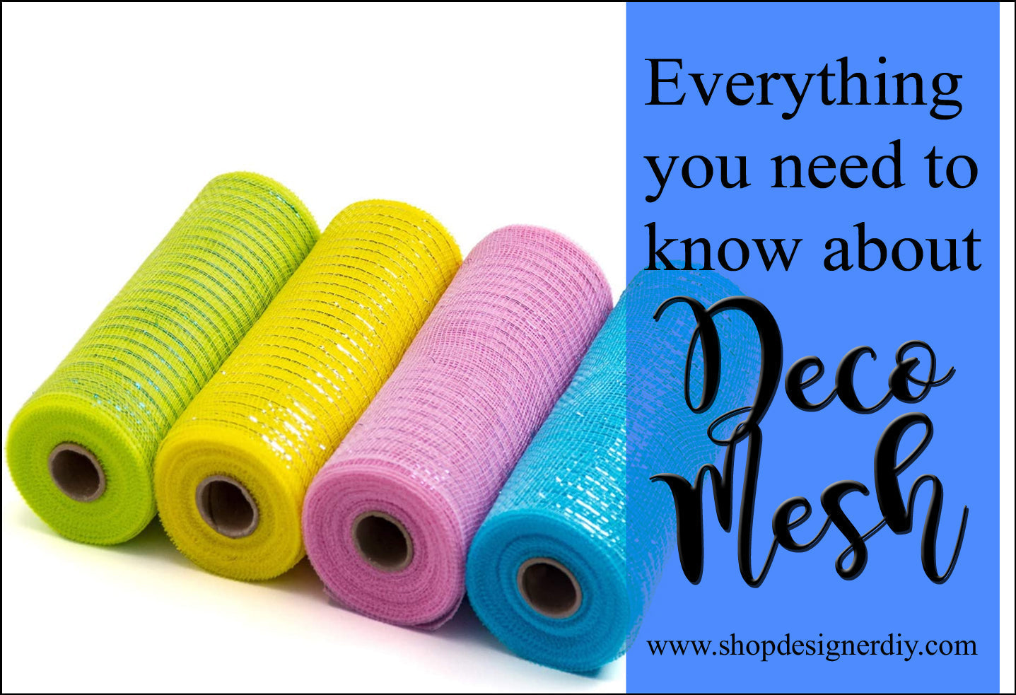 Everything you need to know about types of deco mesh!