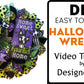 Learn How to Make This Halloween Wreath | Digital Download - Designer DIY
