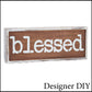 Blessed Wood Sign - Designer DIY