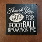 Football and Pumpkin Pie Sign