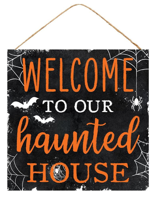 Welcome To Our Haunted House Sign - Designer DIY