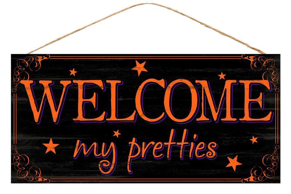 Welcome My Pretties Sign - Designer DIY