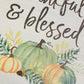 Thankful & Blessed Fall Pumpkin Sign - Designer DIY