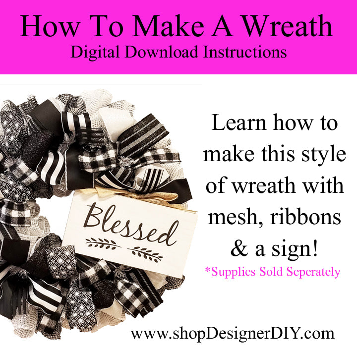 How To Make A Wreath | Digital Download - Designer DIY